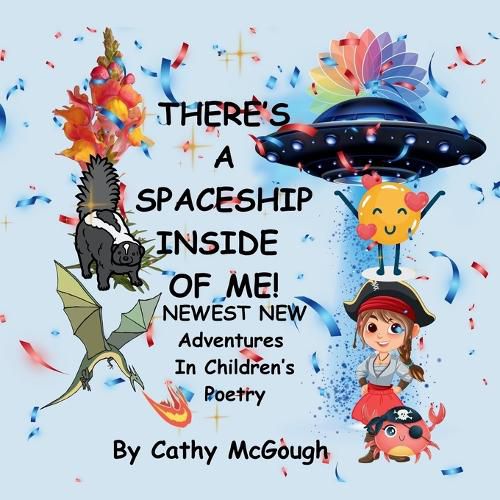 Cover image for THERE'S A SPACESHIP INSIDE OF ME! BOOK 7! Newest New Adventures In Children's Poetry!