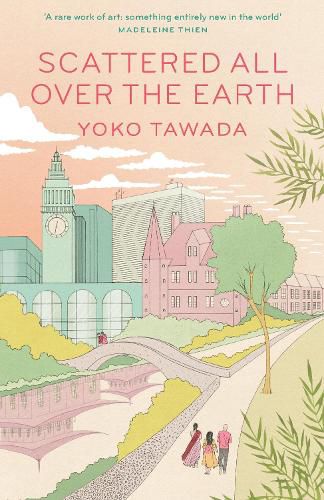 scattered all over the earth by yoko tawada