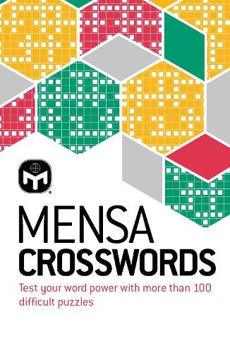 Mensa Crosswords: Test your word power with more than 100 puzzles