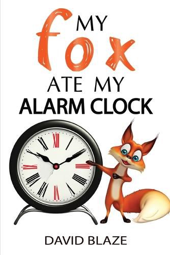 Cover image for My Fox Ate My Alarm Clock