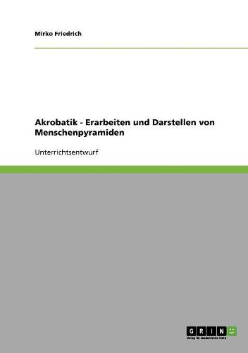 Cover image for Akrobatik. Erarbeiten und Darstellen von Menschenpyramiden