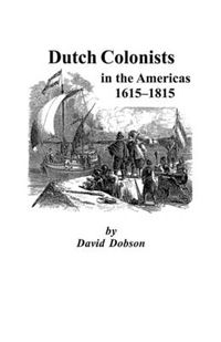 Cover image for Dutch Colonists in the Americas, 1615-1815