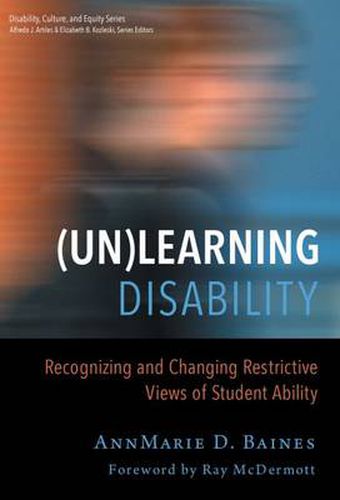 Cover image for (Un)Learning Disability: Recognizing and Changing Restrictive Views of Student Ability