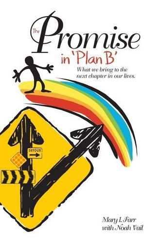 Cover image for The Promise In Plan B: What We Bring To The Next Chapter In Our Lives