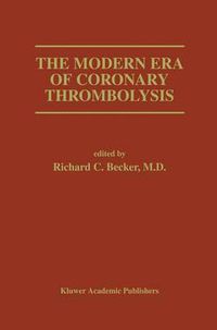 Cover image for The Modern Era of Coronary Thrombolysis