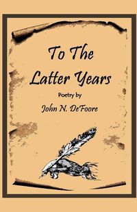 Cover image for To The Latter Years