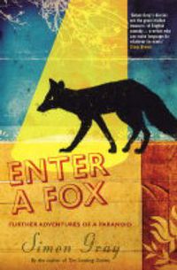 Cover image for Enter A Fox: Further Adventures Of A Paranoid