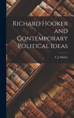 Richard Hooker and Contemporary Political Ideas