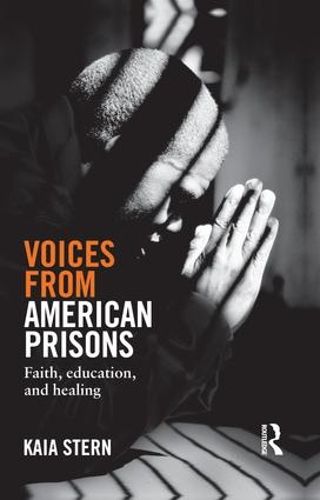 Cover image for Voices from American Prisons: Faith, Education and Healing