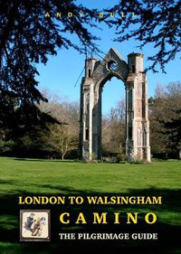 Cover image for London to Walsingham Camino - The Pilgrimage Guide