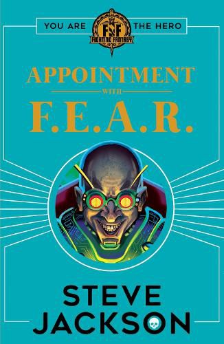 Fighting Fantasy: Appointment With F.E.A.R.