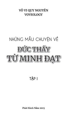 Cover image for Những Mẫu Chuyện Về Đức Thầy Từ Minh Đạt - Tập 1