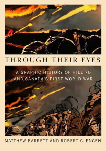 Cover image for Through Their Eyes: A Graphic History of Hill 70 and Canada's First World War