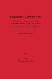 Cover image for Community Customs Law: A Guide to the Customs Rules on Trade between the (Enlarged) EU and Third Countries