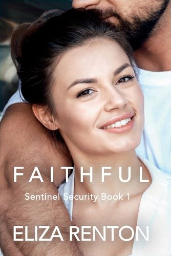 Cover image for Faithful (Sentinel Security London Book 1) Large Print Edition