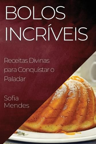 Cover image for Bolos Incriveis