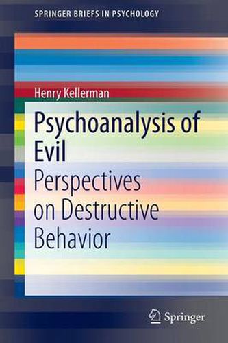 Psychoanalysis of Evil: Perspectives on Destructive Behavior