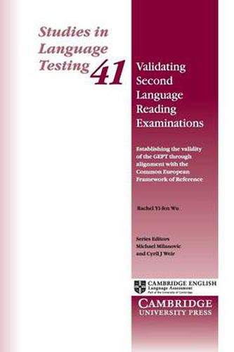 Cover image for Validating Second Language Reading Examinations: Establishing the Validity of the GEPT through Alignment with the Common European Framework of Reference