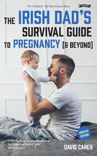 Cover image for The Irish Dad's Survival Guide to Pregnancy [& Beyond]