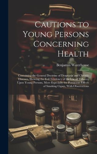 Cover image for Cautions to Young Persons Concerning Health