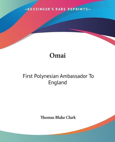 Omai: First Polynesian Ambassador to England