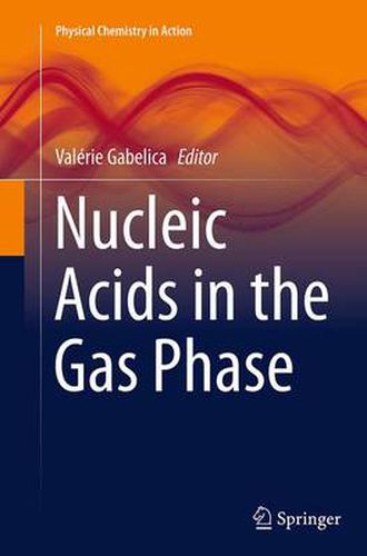 Cover image for Nucleic Acids in the Gas Phase