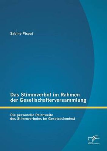 Das Stimmverbot im Rahmen der Gesellschafterversammlung: Die personelle Reichweite des Stimmverbotes im Gesetzeskontext