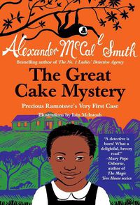 Cover image for The Great Cake Mystery: Precious Ramotswe's Very First Case