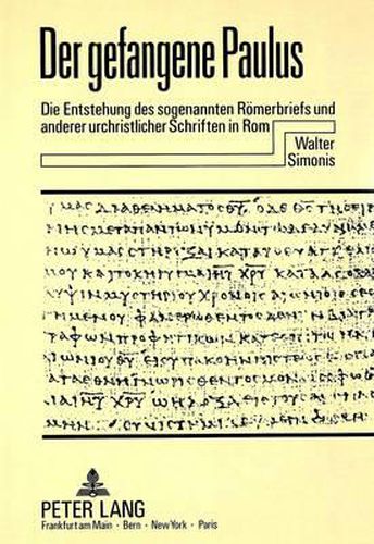 Cover image for Der Gefangene Paulus: Die Entstehung Des Sogenannten Roemerbriefs Und Anderer Urchristlicher Schriften in ROM