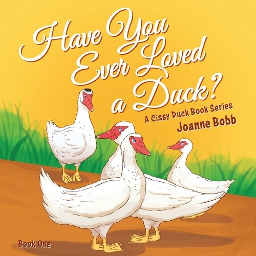 Cover image for Have You Ever Loved a Duck?