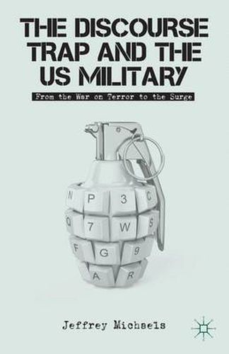 Cover image for The Discourse Trap and the US Military: From the War on Terror to the Surge
