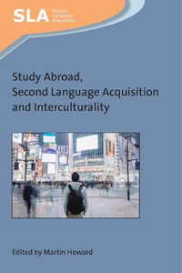 Cover image for Study Abroad, Second Language Acquisition and Interculturality