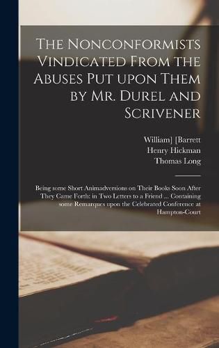 The Nonconformists Vindicated From the Abuses Put Upon Them by Mr. Durel and Scrivener