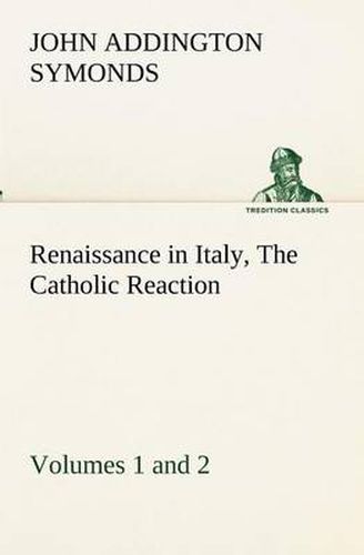 Cover image for Renaissance in Italy, Volumes 1 and 2 The Catholic Reaction