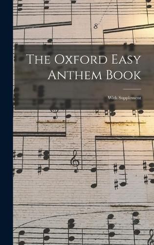 Cover image for The Oxford Easy Anthem Book: With Supplement