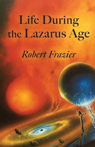 Cover image for Life During the Lazarus Age