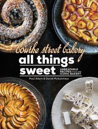 Cover image for Bourke Street Bakery: All Things Sweet: Unbeatable recipes from the iconic bakery