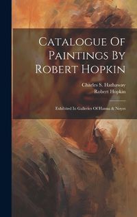 Cover image for Catalogue Of Paintings By Robert Hopkin