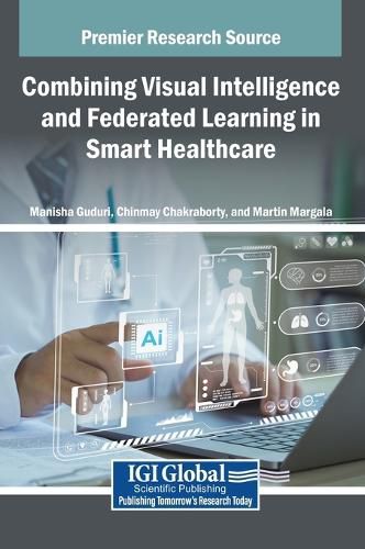 Cover image for Combining Visual Intelligence and Federated Learning in Smart Healthcare