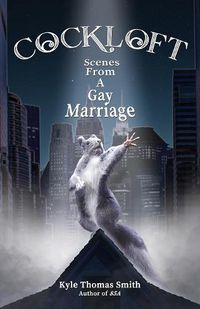 Cover image for Cockloft: Scenes from a Gay Marriage