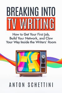 Cover image for Breaking into TV Writing