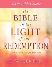 Cover image for The Bible in the Light of Our Redemption: Basic Bible Course