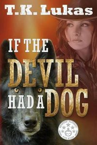 Cover image for If the Devil Had a Dog