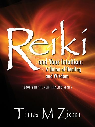 Cover image for Reiki and Your Intuition: A Union of Healing and Wisdom