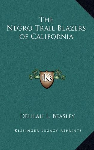 Cover image for The Negro Trail Blazers of California