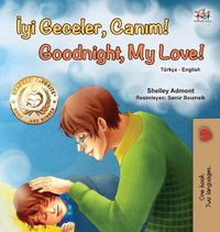 Cover image for Goodnight, My Love! (Turkish English Bilingual Book for Children)