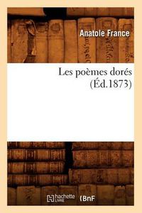 Cover image for Les Poemes Dores (Ed.1873)