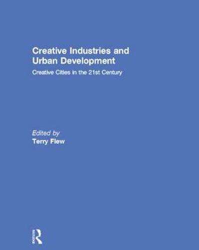 Cover image for Creative Industries and Urban Development: Creative Cities in the 21st Century