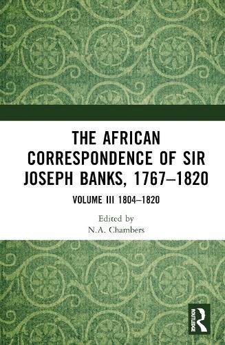 The African Correspondence of Sir Joseph Banks, 1767-1820