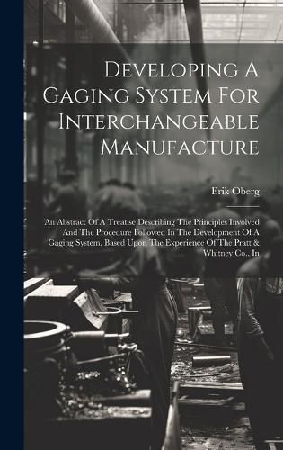 Cover image for Developing A Gaging System For Interchangeable Manufacture
